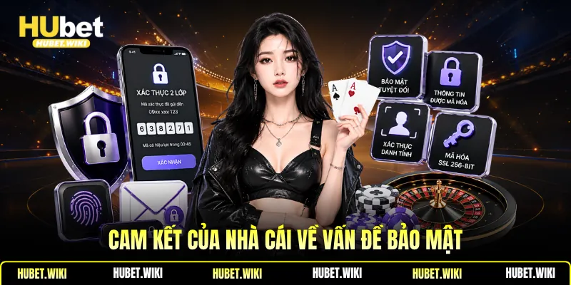 Cam kết của nhà cái về vấn đề bảo mật