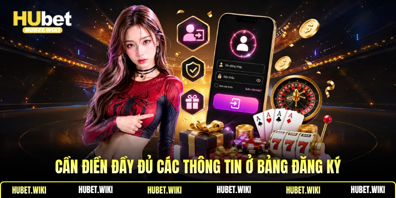 Cần điền đầy đủ các thông tin ở bảng đăng ký